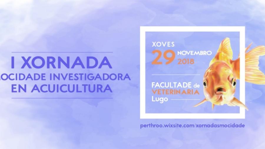 Abierta hasta el 30 de junio la inscripción en la I Jornada de la Juventud Investigadora en Acuicultura, que se celebrará en Veterinaria